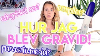 HUR JAG BLEV GRAVID [upl. by Germayne]