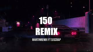 150 REMIX YANDEL FT FEID FT MARTINREMIX FT DJSCRAP [upl. by Ayotak]