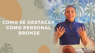 COMO SE DESTACAR COMO PERSONAL BRONZE [upl. by Alta]