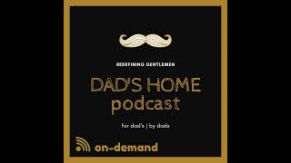 DAD’S HOME PODCAST 120 “Kid Quandary” [upl. by Llerat]