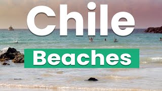 Top 10 Best Beaches in Chile  English [upl. by Eelyme]