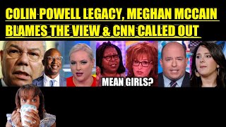 COLIN POWELL LEGACY MEGHAN MCCAIN BLAMES THE VIEW amp CNN CALLED OUT [upl. by Enalda]