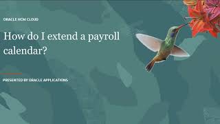 Compensation  How do I extend a payroll calendar [upl. by Princess]