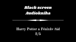 Harry Potter  Audiokniha  Fénixův řád 25  Dark Screen [upl. by Eitra]