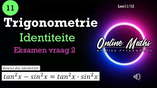 Graad 11 Trigonometrie Identiteite Les11 Eksamen Vrae 2 [upl. by Finlay]