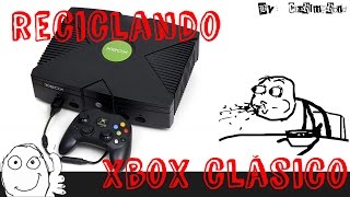 Reciclando XBOX Clásico By CharliiDroid ¡Celebrando 1 año en YouTube [upl. by Zebada]