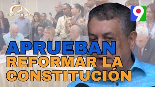 Senado aprueba proyecto de ley para reformar la constitución  El Despertador [upl. by Nona286]