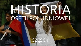 Historia Osetii Południowej  Cz1 Osetia i Osetyjczycy [upl. by Airamak]