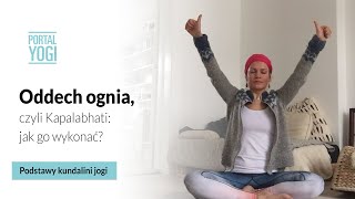 Oddech ognia Breath of Fire jak go wykonać podstawy kundalini jogi [upl. by Garwood]