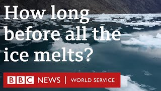 How long before all the ice melts  BBC World Service [upl. by Ahsienauq]