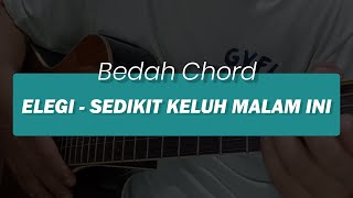 KUNCI GITAR ELEGI  SEDIKIT KELUH MALAM INI [upl. by Inaflahk]