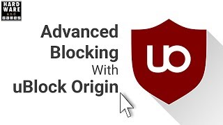 The Essential Guide to Advanced Blocking with uBlock Origin [upl. by Aneba]