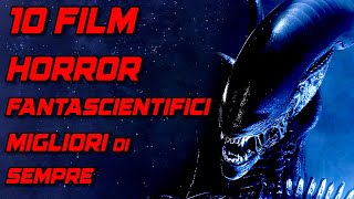 I 10 Film Horror FANTASCIENTIFICI Migliori di Sempre [upl. by Atekahs]