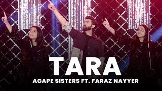 🌟Tara  Agape Sisters Ft Faraz Nayyer  Christmas 2023  4K [upl. by Joliet]