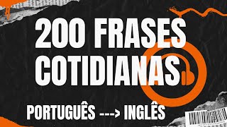 Aprenda inglês escutando e repetindo  200 Frases curtas e comuns  Quase 1 hora [upl. by Ykvir]