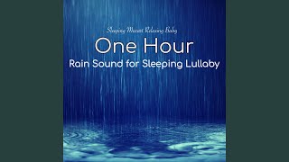 One Hour Rain Sound for Sleeping Lullaby  1 Hour Slow Healing Non Stop Music for Sleeping [upl. by Akiv]