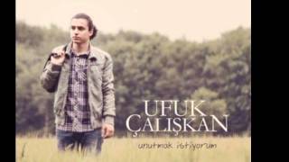 Ufuk Çalışkan  Unutmak İstiyorum 2011 Yeni Single [upl. by Hcirdla]