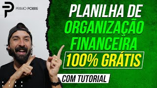 PLANILHA DE ORGANIZAÇÃO FINANCEIRA GRÁTIS  Aprenda a organizar suas finanças [upl. by Allene983]