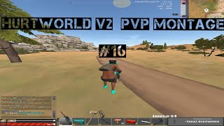 Hurtworld v2  ostatnie kilka klipów  pvp montage 16 [upl. by Nellek]