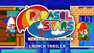 Parasol Stars  The Story of Bubble Bobble III Launch Trailer [upl. by Napra162]