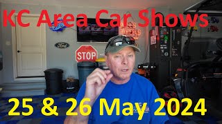 KC Area Car Shows 25 amp 26 May 2024 [upl. by Vogele]