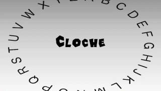 How to Say or Pronounce Cloche [upl. by Cronin787]