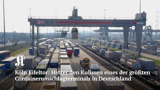 Köln Eifeltor Hinter den Kulissen eines der größten Containerumschlagterminals in Deutschland [upl. by Llerret681]