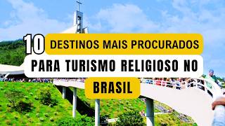 TOP 10 destinos mais procurados para turismo religioso no Brasil curiosidades turismoreligioso [upl. by Hgieloj]