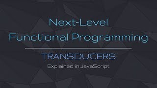 Transducers Explained  JavaScript [upl. by Aihsem151]