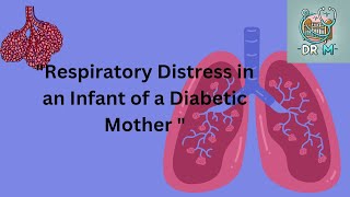 Respiratory Distress in an Infant of a Diabetic Mother [upl. by Delmer]