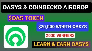 Coingecko New Camping  20000 Usdt Worth Oas Token Giveaway  Coingecko Oasys Airdrop [upl. by Ingrim393]