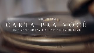 Kell Smith  Carta Pra Você Videoclipe Oficial [upl. by Tnarb555]