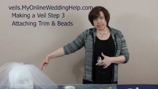 Attaching Beading amp Trim to Your Veil Step 3 in How to Make Bridal Veils Series [upl. by Retluoc]