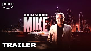 Milliarden Mike − Offizieller Trailer  Prime Video [upl. by Amabil]