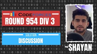 Codeforces Round 954 Div 3 Solution Discussion with Shayan [upl. by Drusus686]