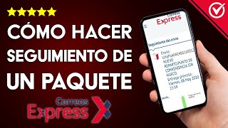 Cómo Localizar Seguir o Hacer Seguimiento a un Paquete Enviado por Correos o Correos Express [upl. by Karlyn]