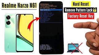 Realme Narzo N61 Hard Reset Without Pc  Realme Narzo N61 Remove Screen Pattern Password amp Pin Lock [upl. by Land480]