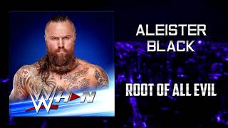 WWE Aleister Black  Root of All Evil Entrance Theme  AE Arena Effects [upl. by Einaled]