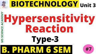 Hypersensitivity ReactionsType3Pharmaceutical BiotechnologyUnit 3 B Pharmacy 6 SemLect7 [upl. by Annhej]