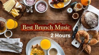 Brunch Music 2 HOURS of Brunch Music Playlist of Brunch Music Mix for Sunday and Everyday [upl. by Atiluap]