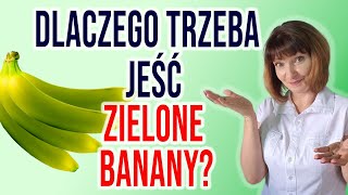 💥Kiedy i po co jeść ZIELONE BANANY [upl. by Edurtreg490]