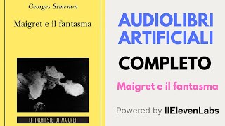 Maigret e il fantasma  Maigret  Georges Simenon  Libro Completo [upl. by Naitsabes]