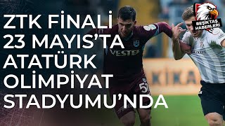 Beşiktaş ile Trabzonspor Arasında Oynanacak Ziraat Türkiye Kupası Finalinin Tribün Dağılımı Yapıldı [upl. by Einomrah]