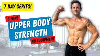 5 Min UPPER BODY Strength Workout  BODYWEIGHT  7 DAY SERIES Day 1 [upl. by Eedolem494]