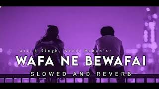 Wafa Ne Bewafai Lyrics  Arijit Singh Neeti Mohan Suzanne D’Mello [upl. by Pantheas]