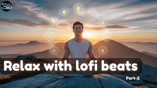 Relax with lofi beats part2 hindi lofi songs 2024 Mind Relax Lofi Song Mind Relax Lofi Mashup [upl. by Assirralc]