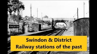 SWINDON amp District RAIL STATIONS of the PAST Wootton Bassett Highworth Blunsdon amp Stratton Halt [upl. by Pearman]