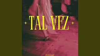 Tal Vez [upl. by Gnous]