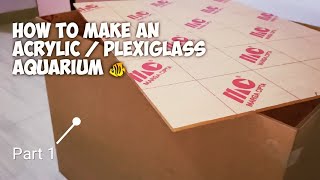 How to make an ACRYLIC Aquarium  How to make a PLEXIGLASS Aquarium [upl. by Amikat]