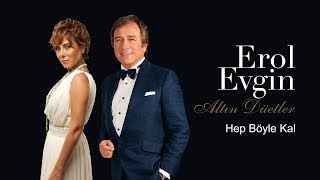 Erol Evgin amp Zuhal Olcay  Hep Böyle Kal Official Audio [upl. by Martijn562]